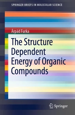 Abbildung von Furka | The Structure Dependent Energy of Organic Compounds | 1. Auflage | 2019 | beck-shop.de
