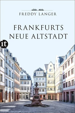 Abbildung von Langer | Frankfurts Neue Altstadt | 1. Auflage | 2019 | beck-shop.de