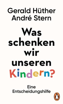 Abbildung von Hüther / Stern | Was schenken wir unseren Kindern? | 1. Auflage | 2019 | beck-shop.de