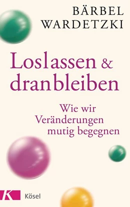Abbildung von Wardetzki | Loslassen und dranbleiben | 1. Auflage | 2019 | beck-shop.de