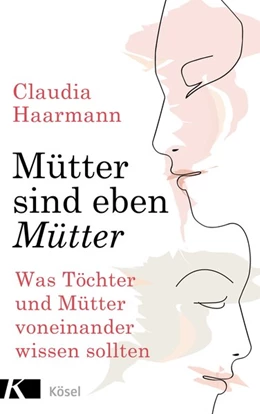 Abbildung von Haarmann | Mütter sind eben Mütter | 1. Auflage | 2019 | beck-shop.de