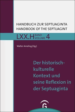 Abbildung von Ameling | Der historisch-kulturelle Kontext und seine Reflexion in der Septuaginta | 1. Auflage | 2024 | beck-shop.de
