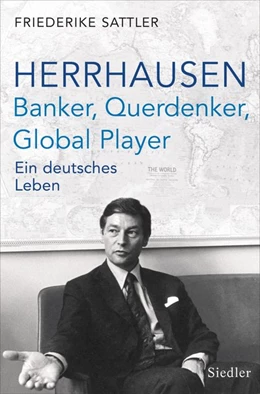 Abbildung von Sattler | Herrhausen: Banker, Querdenker, Global Player | 1. Auflage | 2019 | beck-shop.de