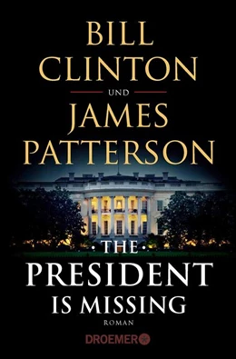 Abbildung von Clinton / Patterson | The President Is Missing | 1. Auflage | 2019 | beck-shop.de