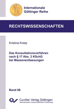 Abbildung von Kneip | Das Konsultationsverfahren nach § 17 Abs. 2 KSchG bei Massenentlassungen (Band 86) | 1. Auflage | 2019 | beck-shop.de