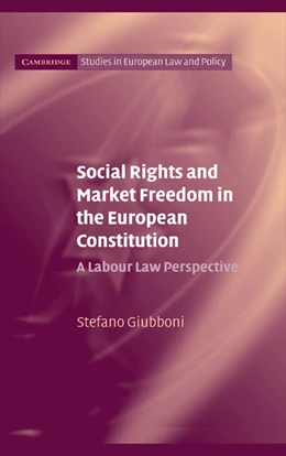 Abbildung von Giubboni | Social Rights and Market Freedom in the European Constitution | 1. Auflage | 2006 | beck-shop.de
