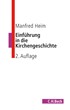 Cover: Heim, Manfred, Einführung in die Kirchengeschichte