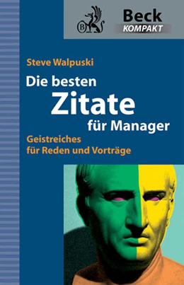 Abbildung von Walpuski | Die besten Zitate für Manager | 1. Auflage | 2009 | beck-shop.de