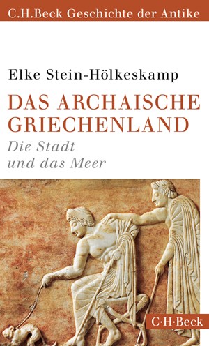 Cover: Elke Stein-Hölkeskamp, Das archaische Griechenland
