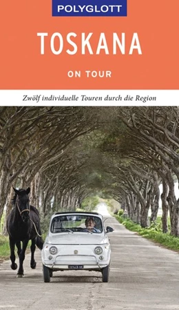 Abbildung von Maiwald | POLYGLOTT on tour Reiseführer Toskana | 1. Auflage | 2019 | beck-shop.de