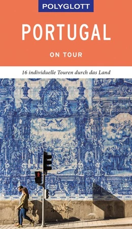 Abbildung von Lipps | POLYGLOTT on tour Reiseführer Portugal | 1. Auflage | 2019 | beck-shop.de