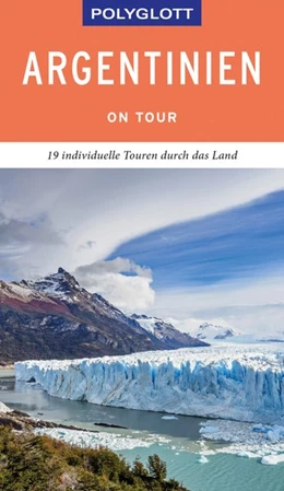 Abbildung von Rössig | POLYGLOTT on tour Reiseführer Argentinien | 1. Auflage | 2019 | beck-shop.de