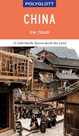 Abbildung von Rössig | POLYGLOTT on tour Reiseführer China | 1. Auflage | 2019 | beck-shop.de