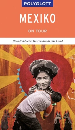 Abbildung von Egelkraut | POLYGLOTT on tour Reiseführer Mexiko | 1. Auflage | 2019 | beck-shop.de