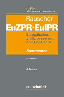 Abbildung von Rauscher (Hrsg.) | Europäisches Zivilprozess- und Kollisionsrecht EuZPR/EuIPR, Band I: Brüssel Ia-VO | 5. Auflage | 2022 | beck-shop.de