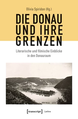 Abbildung von Spiridon | Die Donau und ihre Grenzen | 1. Auflage | 2019 | beck-shop.de