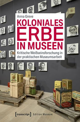 Abbildung von Greve | Koloniales Erbe in Museen | 1. Auflage | 2019 | beck-shop.de