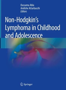 Abbildung von Abla / Attarbaschi | Non-Hodgkin's Lymphoma in Childhood and Adolescence | 1. Auflage | 2019 | beck-shop.de