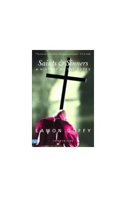 Abbildung von Duffy | Saints and Sinners: A History of the Popes; Third Edition | 1. Auflage | 2006 | beck-shop.de