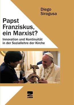 Abbildung von Siragusa | Papst Franziskus, ein Marxist? | 1. Auflage | 2019 | beck-shop.de