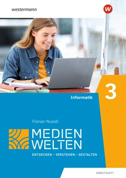 Abbildung von Medienwelten 3. Arbeitsheft. Informatik | 1. Auflage | 2019 | beck-shop.de