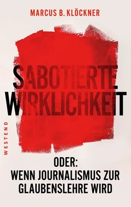Abbildung von Klöckner | Sabotierte Wirklichkeit | 1. Auflage | 2019 | beck-shop.de