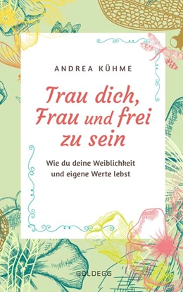 Abbildung von Kühme | Trau dich, Frau und frei zu sein | 1. Auflage | 2019 | beck-shop.de