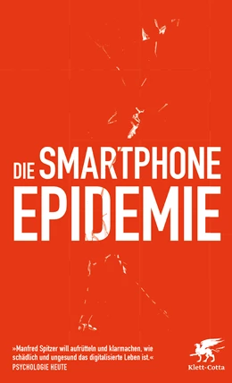 Abbildung von Spitzer | Die Smartphone-Epidemie | 3. Auflage | 2019 | beck-shop.de