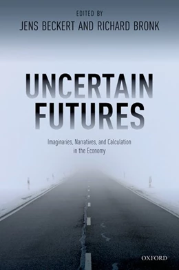 Abbildung von Beckert / Bronk | Uncertain Futures | 1. Auflage | 2019 | beck-shop.de