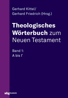 Abbildung von Kittel / Friedrich | Theologisches Wörterbuch zum Neuen Testament | 1. Auflage | 2019 | beck-shop.de