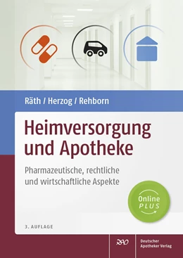 Abbildung von Räth / Herzog | Heimversorgung und Apotheke | 3. Auflage | 2019 | beck-shop.de