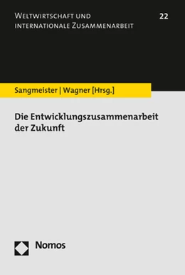 Abbildung von Sangmeister / Wagner | Die Entwicklungszusammenarbeit der Zukunft | 1. Auflage | 2019 | 22 | beck-shop.de