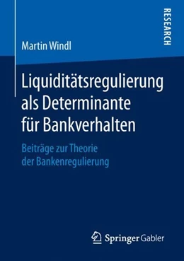 Abbildung von Windl | Liquiditätsregulierung als Determinante für Bankverhalten | 1. Auflage | 2019 | beck-shop.de
