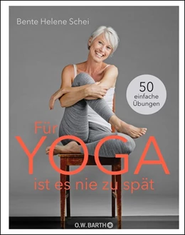 Abbildung von Schei | Für Yoga ist es nie zu spät | 1. Auflage | 2019 | beck-shop.de
