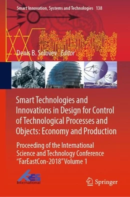 Abbildung von Solovev | Smart Technologies and Innovations in Design for Control of Technological Processes and Objects: Economy and Production | 1. Auflage | 2019 | beck-shop.de