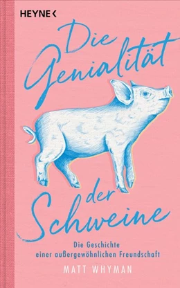 Abbildung von Whyman | Die Genialität der Schweine | 1. Auflage | 2019 | beck-shop.de