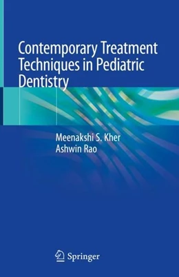 Abbildung von Kher / Rao | Contemporary Treatment Techniques in Pediatric Dentistry | 1. Auflage | 2019 | beck-shop.de