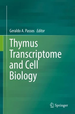 Abbildung von Passos | Thymus Transcriptome and Cell Biology | 1. Auflage | 2019 | beck-shop.de