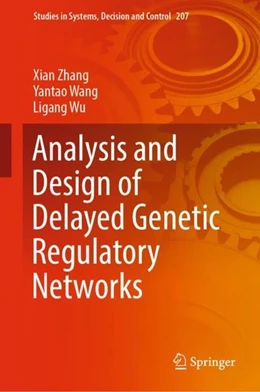 Abbildung von Zhang / Wang | Analysis and Design of Delayed Genetic Regulatory Networks | 1. Auflage | 2019 | beck-shop.de