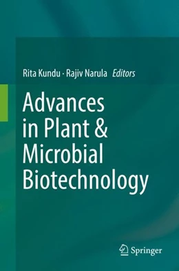 Abbildung von Kundu / Narula | Advances in Plant & Microbial Biotechnology | 1. Auflage | 2019 | beck-shop.de
