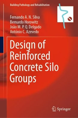 Abbildung von Silva / Horowitz | Design of Reinforced Concrete Silo Groups | 1. Auflage | 2019 | beck-shop.de