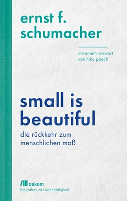Abbildung von Schumacher | Small is beautiful | 1. Auflage | 2019 | beck-shop.de