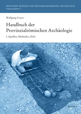 Abbildung von Mackensen / Czysz | Handbuch der Provinzialrömischen Archäologie | 1. Auflage | 2019 | 1 | beck-shop.de