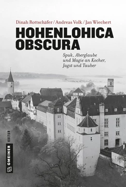 Abbildung von Wiechert / Rottschäfer | Hohenlohica Obscura | 1. Auflage | 2019 | beck-shop.de