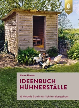 Abbildung von Husson | Ideenbuch Hühnerställe | 1. Auflage | 2019 | beck-shop.de