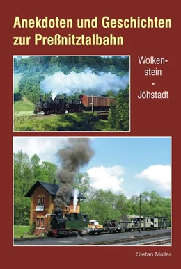 Abbildung von Müller | Anekdoten und Geschichten zur Preßnitztalbahn | 1. Auflage | 2020 | beck-shop.de