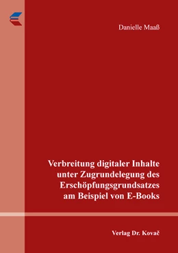 Abbildung von Maaß | Verbreitung digitaler Inhalte unter Zugrundelegung des Erschöpfungsgrundsatzes am Beispiel von E-Books | 1. Auflage | 2019 | 49 | beck-shop.de