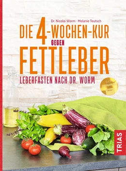 Abbildung von Worm / Teutsch | Die 4-Wochen-Kur gegen Fettleber | 2. Auflage | 2019 | beck-shop.de