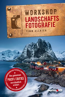 Abbildung von Allrich | Workshop Landschaftsfotografie | 1. Auflage | 2019 | beck-shop.de