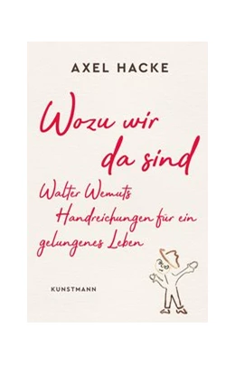 Abbildung von Hacke | Wozu wir da sind | 1. Auflage | 2019 | beck-shop.de